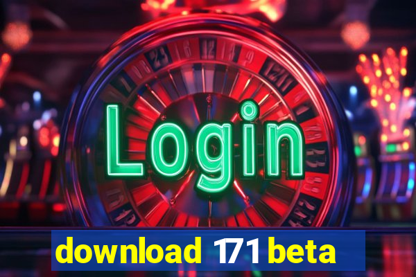 download 171 beta